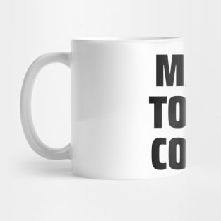 Make today count Mug